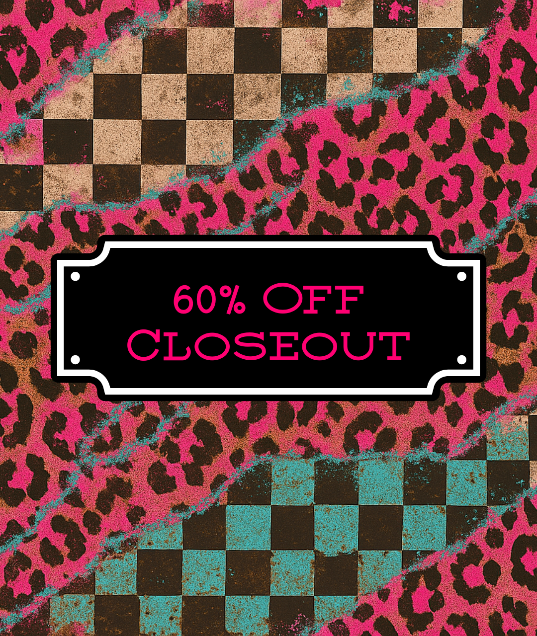 60% Off Closeout Sale